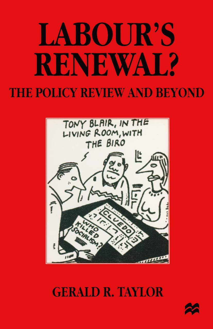 Labourâs Renewal?: The Policy Review and Beyond by Gerald R. Taylor (auth.)