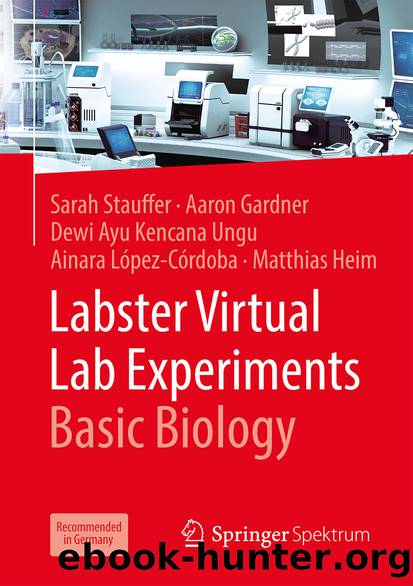 Labster Virtual Lab Experiments: Basic Biology by Sarah Stauffer & Aaron Gardner & Dewi Ayu Kencana Ungu & Ainara López-Córdoba & Matthias Heim
