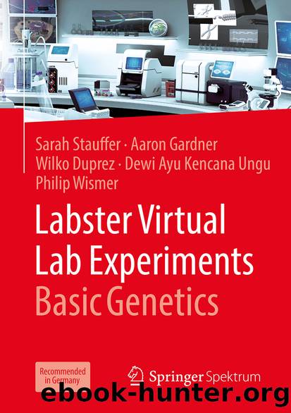 Labster Virtual Lab Experiments: Basic Genetics by Sarah Stauffer & Aaron Gardner & Wilko Duprez & Dewi Ayu Kencana Ungu & Philip Wismer
