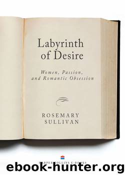 Labyrinth of Desire by Rosemary Sullivan