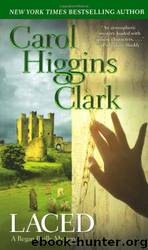 Laced: A Regan Reilly Mystery by Carol Higgins Clark