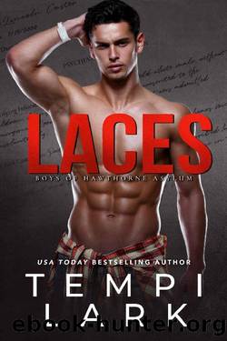 Laces : An Asylum Bully Romance (Boys of Hawthorne Asylum) by Tempi Lark