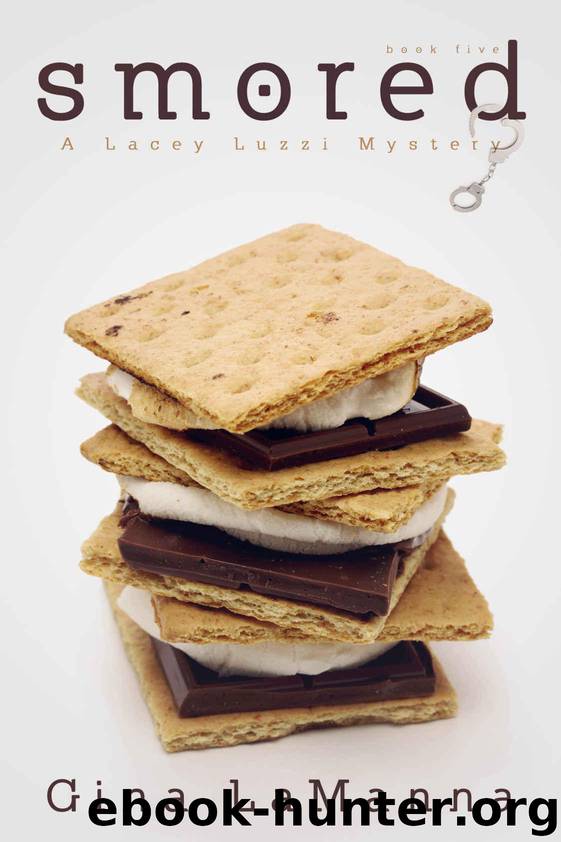 Lacey Luzzi: S'mored: A humorous, cozy mystery! (Lacey Luzzi Mafia Mysteries Book 5) by LaManna Gina