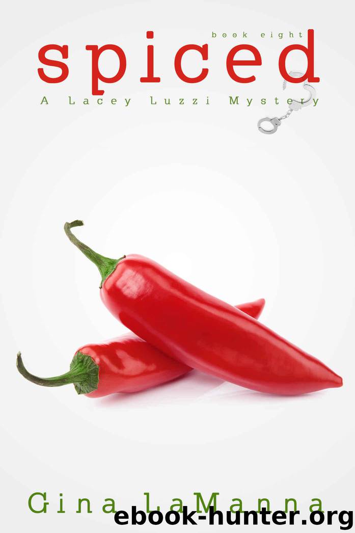 Lacey Luzzi: Spiced: a humorous, cozy mystery! (Lacey Luzzi Mafia Mysteries Book 8) by LaManna Gina