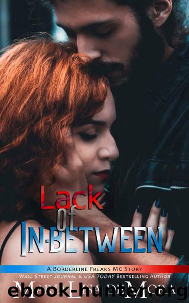 Lack of In-between (Borderline Freaks MC Book 3) by MariaLisa deMora