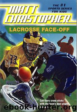 Lacrosse Face-Off by Matt Christopher