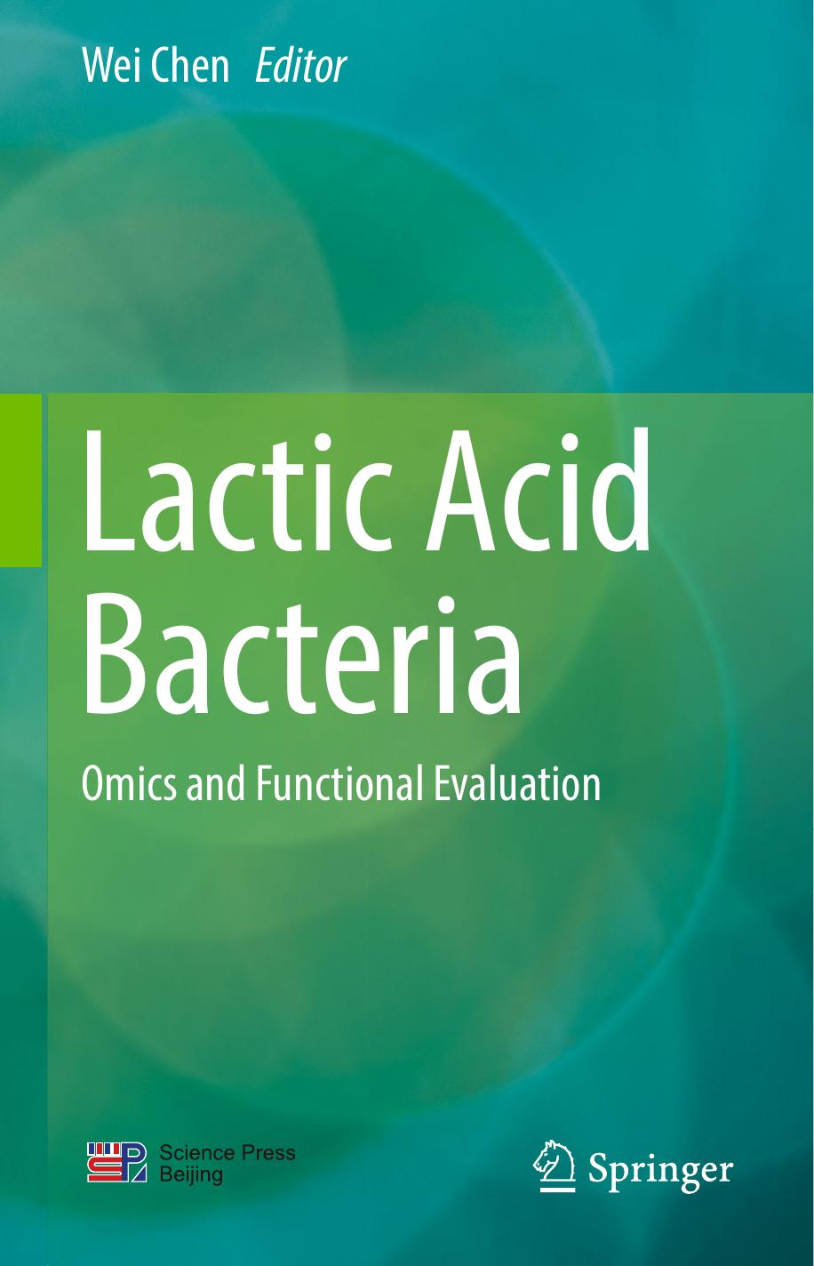 Lactic Acid Bacteria: Omics and Functional Evaluation by Wei Chen