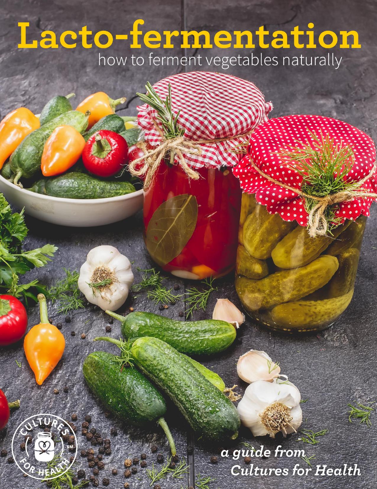 Lacto-Fermentation how to ferment vegetables naturally by Cultures For Health
