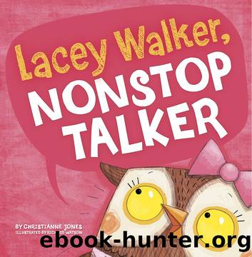 Lacy Walker, Nonstop Talker by Christianne Jones