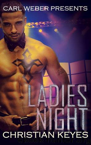 Ladies Night: Carl Weber Presents by Christian Keyes