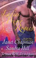 Ladies Prefer Rogues: Four Novellas of Time-Travel Passion by Janet Chapman & Sandra Hill & Veronica Wolff & Trish Jensen