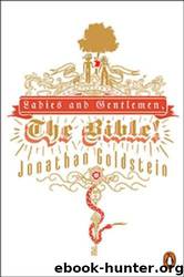 Ladies and Gentlemen, The Bible! by Jonathan Goldstein