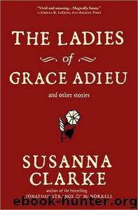 Ladies of Grace Adieu by Susanna Clarke