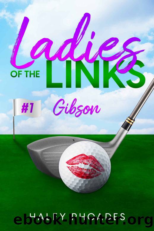 Ladies of the Links #1: Gibson by Rhoades Haley