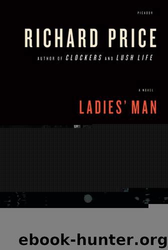 Ladies' Man: A Novel by Richard Price