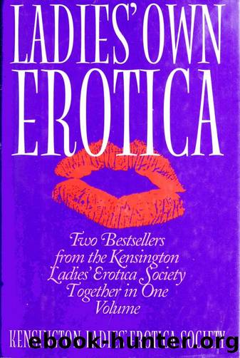 Ladies' Own Eotica  Two Bestsellers from Kensington Ladies' Erotica Society by Unknown