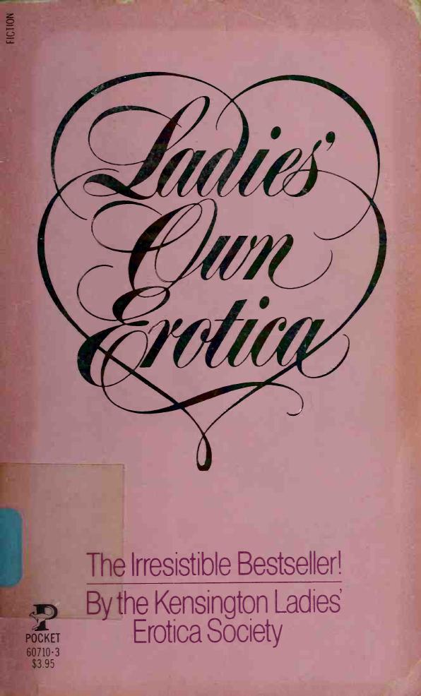 Ladies' own erotica by Kensington Ladies' Erotica Society