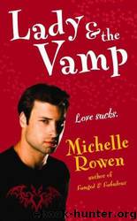 Lady & the Vamp by Michelle Rowen