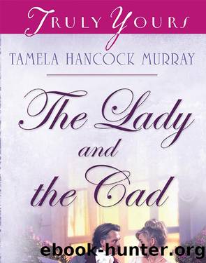 Lady And The Cad by Murray Tamela Hancock