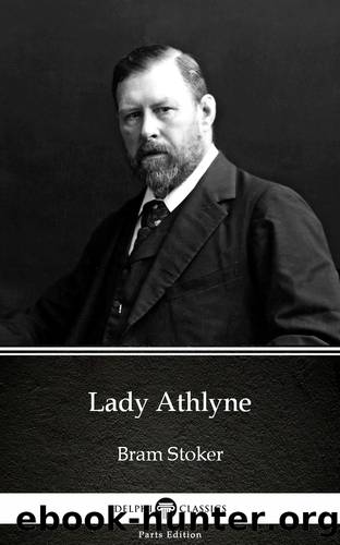 Lady Athlyne by Bram Stoker--Delphi Classics (Illustrated) by Bram Stoker