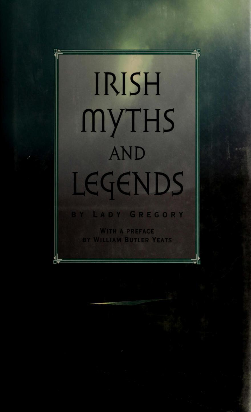 Lady Augusta Gregory Irish Myths and Legends pdf by Unknown