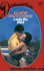 Lady Be Bad by Elaine Raco Chase