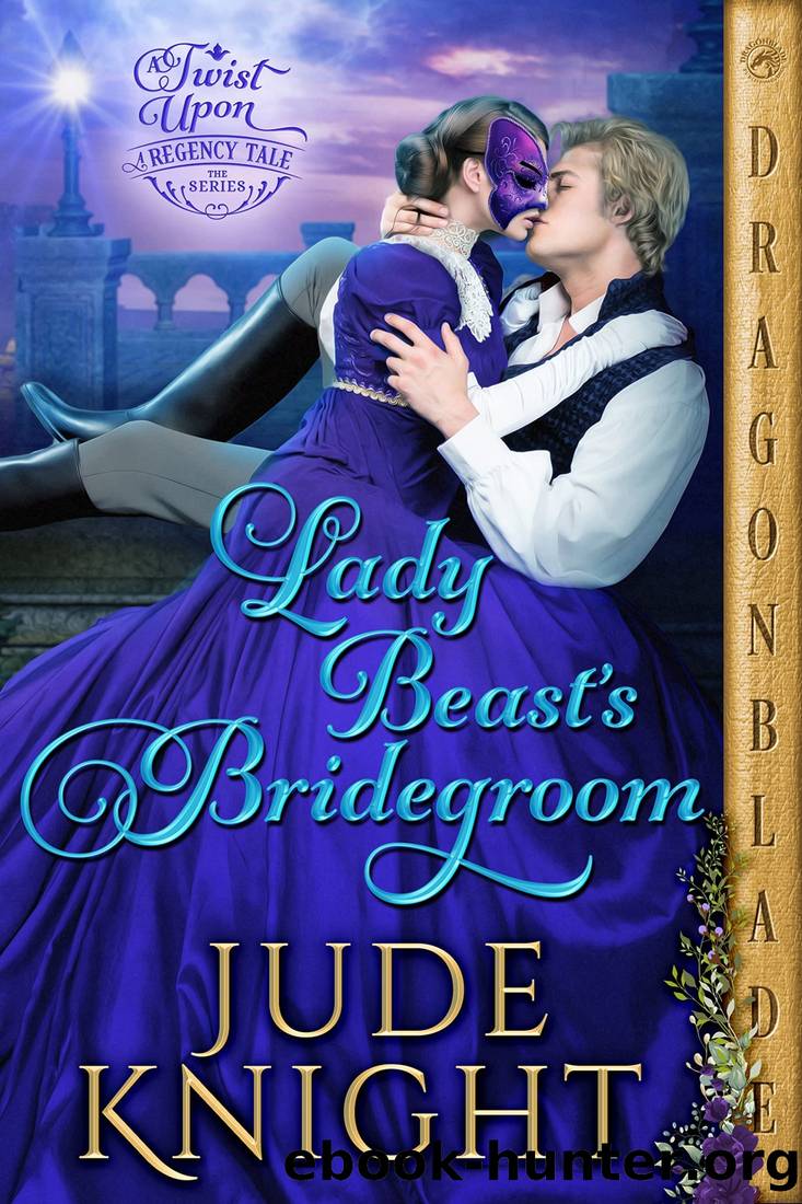 Lady Beast's Bridegroom (A Twist Upon a Regency Tale Book 1) by Jude Knight