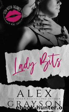 Lady Bits (Itty Bitty Delights Book 9) by Alex Grayson