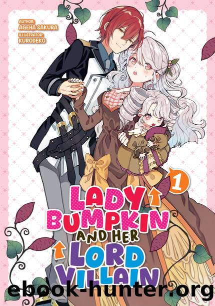 Lady Bumpkin and Her Lord Villain: Volume 1 [Complete] by Ageha Sakura