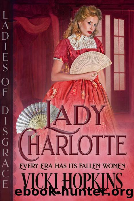 Lady Charlotte by Vicki Hopkins