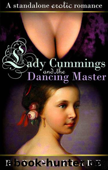 Lady Cummings and the Dancing Master: a standalone erotic story (Cummings Castle Companions) by Klare Rowena