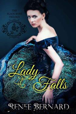 Lady Falls (Black Rose Trilogy) by Bernard Renee