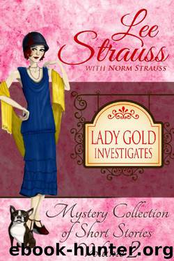 Lady Gold Investigates 2 by Lee Strauss