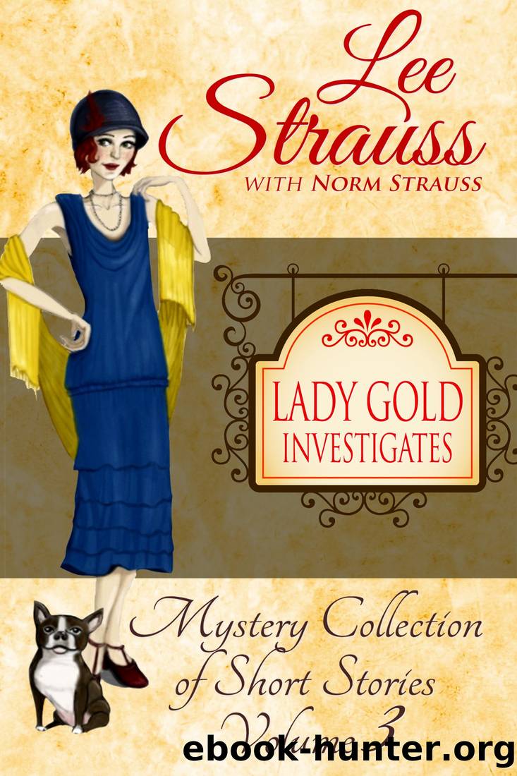 Lady Gold Investigates Volume 3 by Strauss Lee