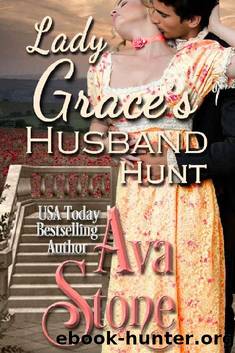 Lady Grace's Husband Hunt (Regency Seasons Novellas Book 9) by Ava Stone