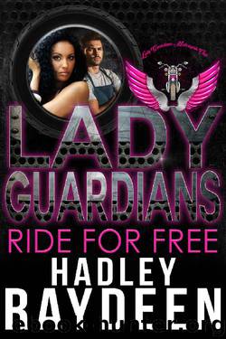 Lady Guardians_Ride For Free by Hadley Raydeen