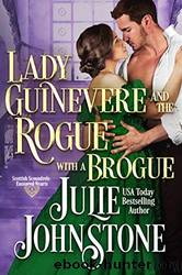Lady Guinevere and the Rogue with a Brogue by Julie Johnstone
