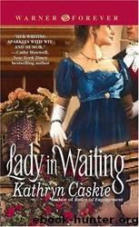 Lady In Waiting by Kathryn Caskie