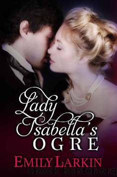 Lady Isabella's Ogre by Emily Larkin