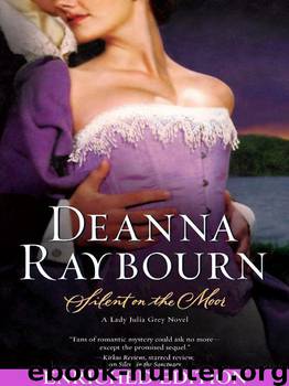 Lady Julia Grey 3 - Silent on the Moor by Raybourn Deanna
