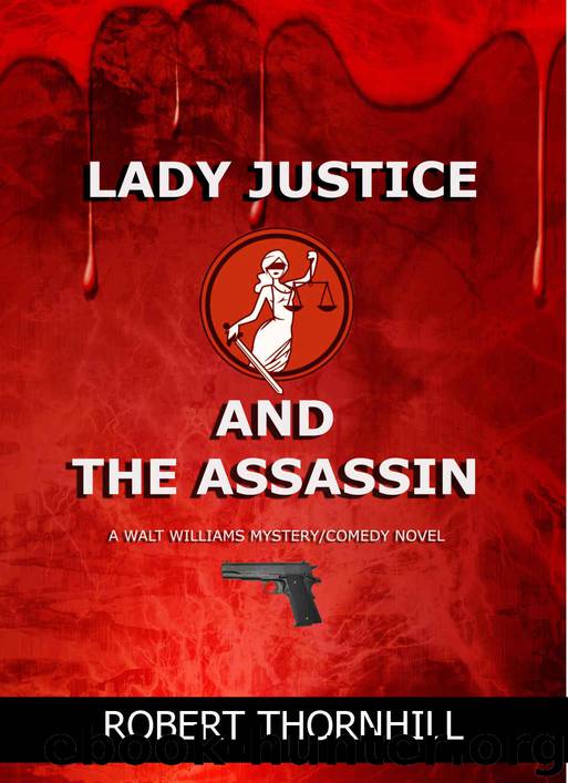 Lady Justice and the Assassin by Robert Thornhill