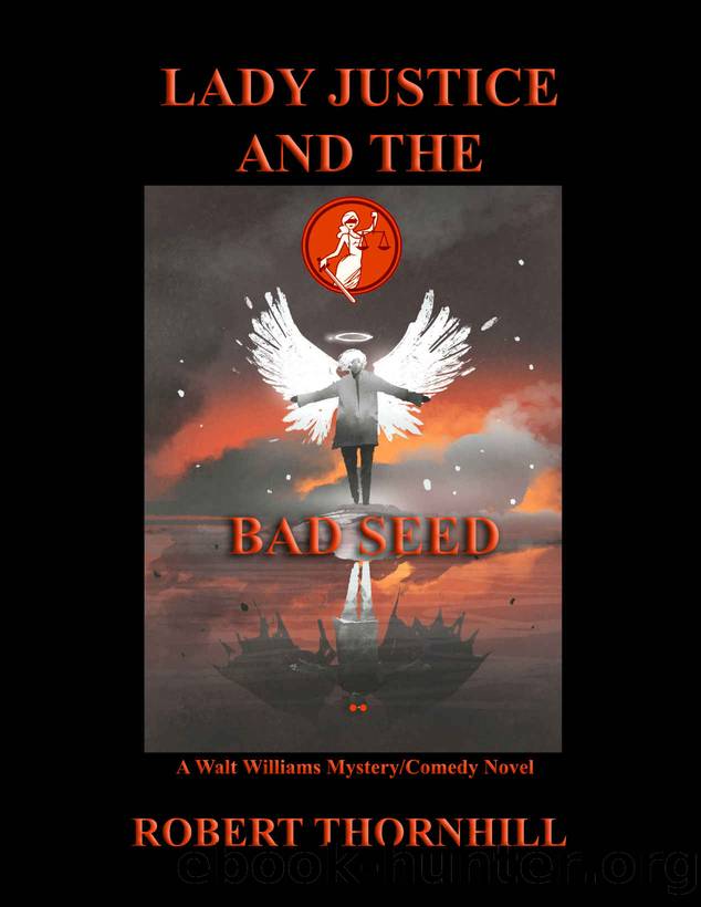 Lady Justice and the Bad Seed by Robert Thornhill
