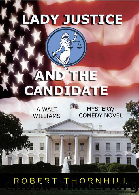 Lady Justice and the Candidate (Lady Justice, Book 9) by Thornhill Robert