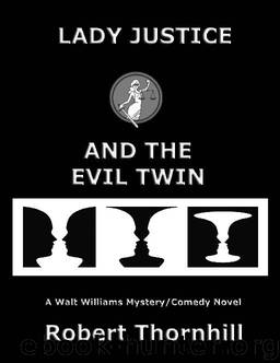Lady Justice and the Evil Twin by Robert Thornhill