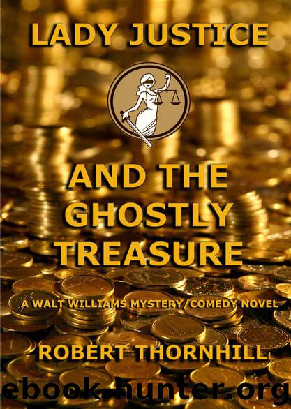 Lady Justice and the Ghostly Treasure by Robert Thornhill
