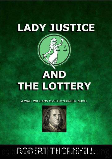 Lady Justice and the Lottery by Thornhill Robert