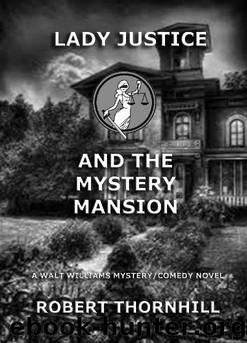 Lady Justice and the Mystery Mansion by Robert Thornhill