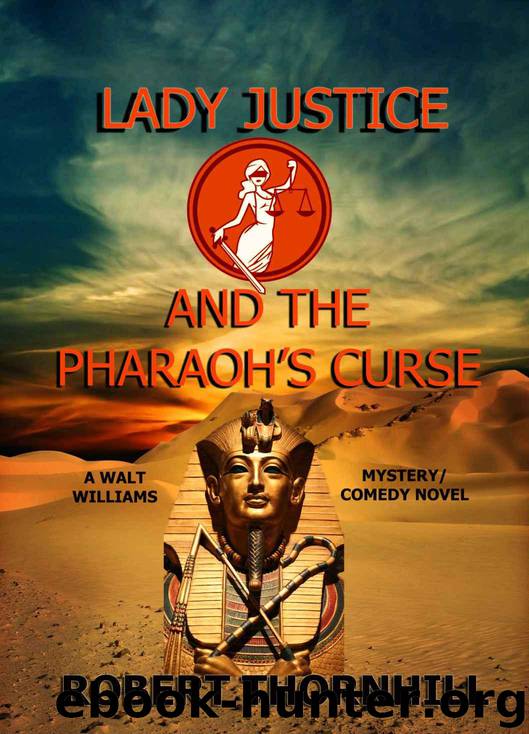 Lady Justice and the Pharaoh's Curse by Thornhill Robert