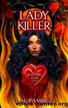Lady Killer: A Dark Why Choose Romance : Dead Girls Club Book Two by L.M. Ramirez