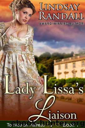 Lady Lissa's Liaison (To Woo an Heiress, Book 1) by Randall Lindsay